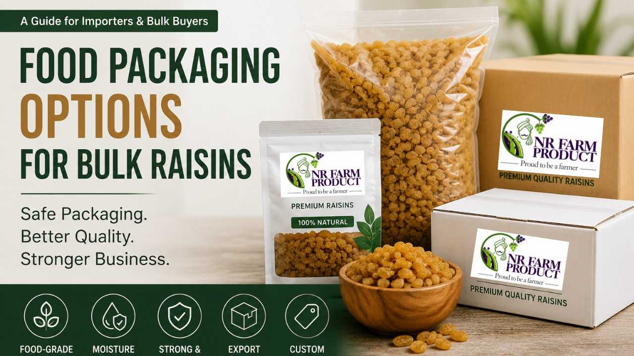 What Are Food Packaging Options for Bulk Raisin Exports?
